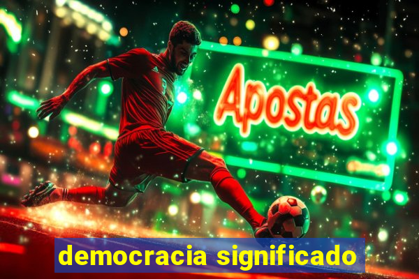 democracia significado